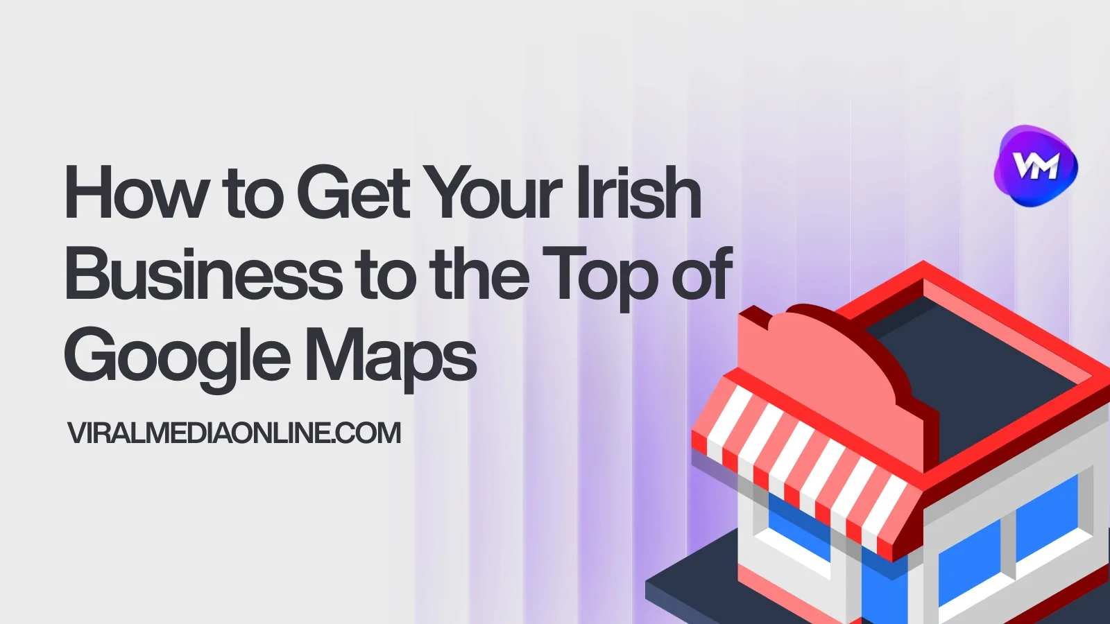 How to rank your Irish business on Google Maps