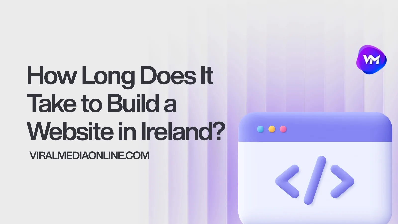 How Long Does It Take to Build a Website in Ireland?